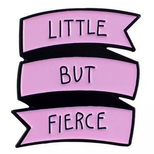 NWT Little But Fierce Pink Banner Enamel Pin